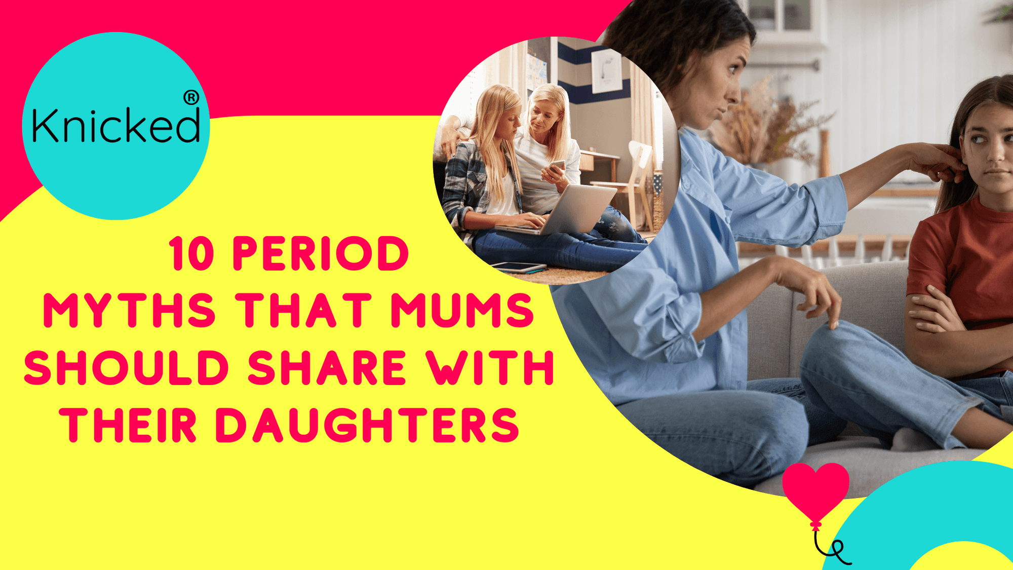 Knicked period knickers undies underwear period myths lies around periods truth mums dads parents