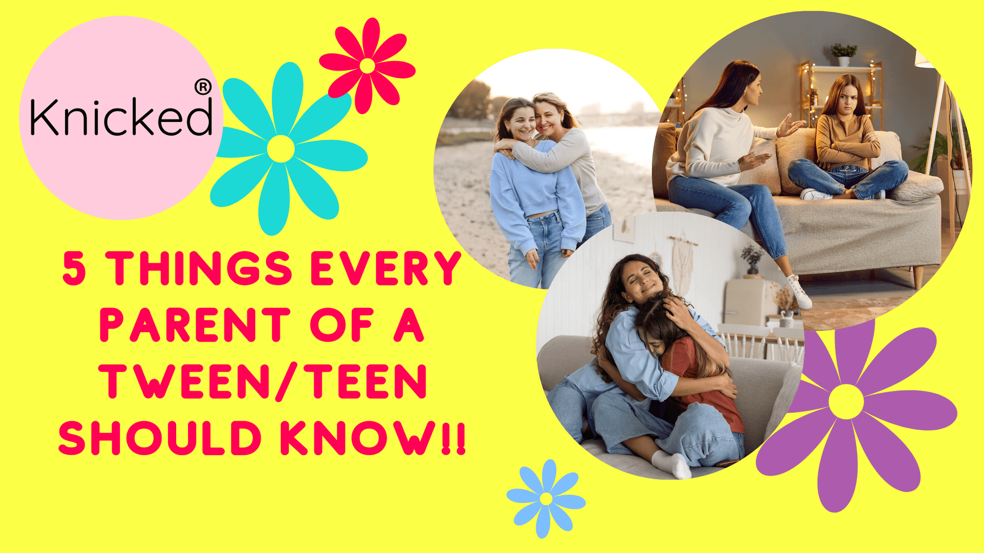 5 Things Every Parent of a Tween/Teen Should Know!!