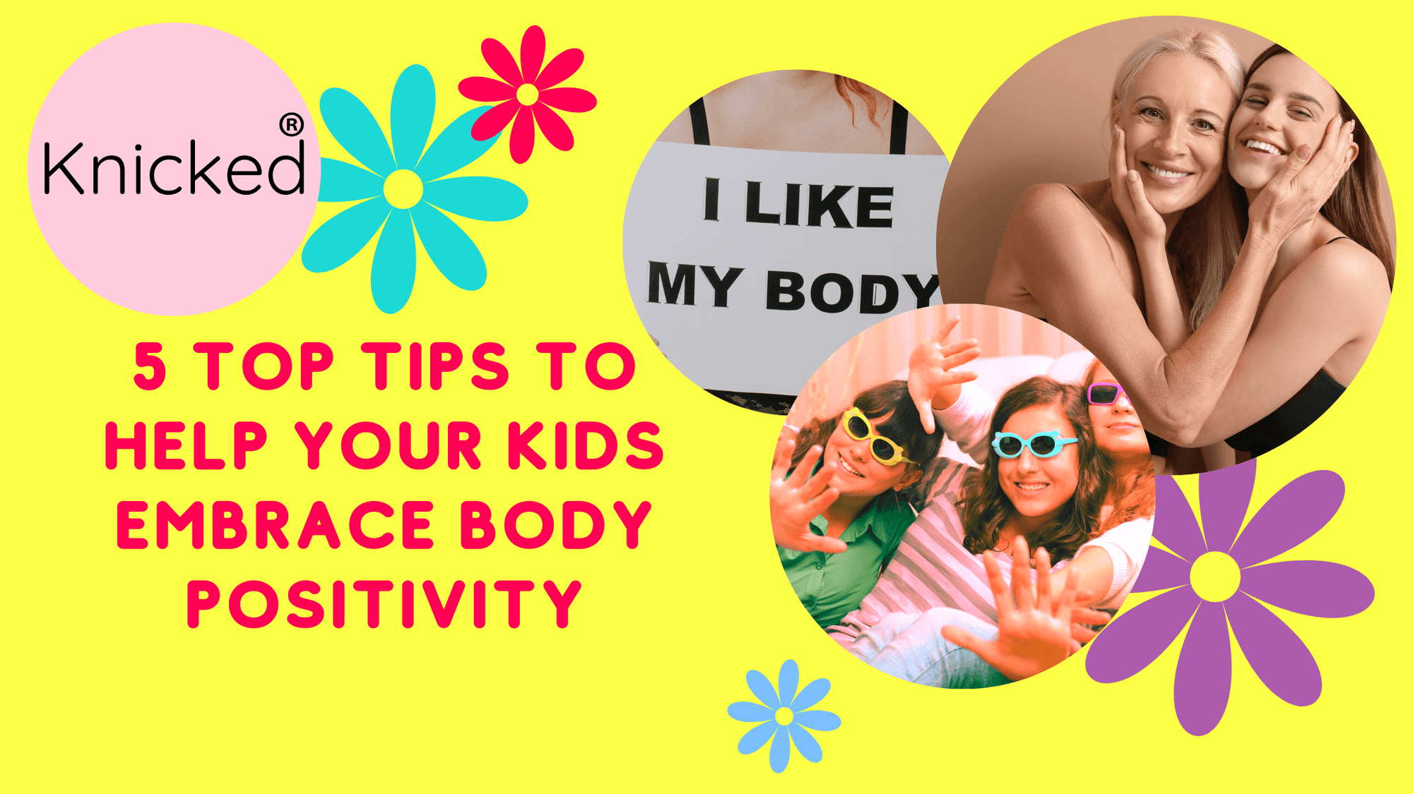 body positivity and helping your teens and tweens love and accept themselves