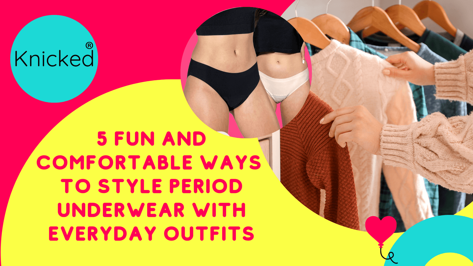 5 Fun and Comfortable Ways to Style Period Underwear with Everyday Outfits