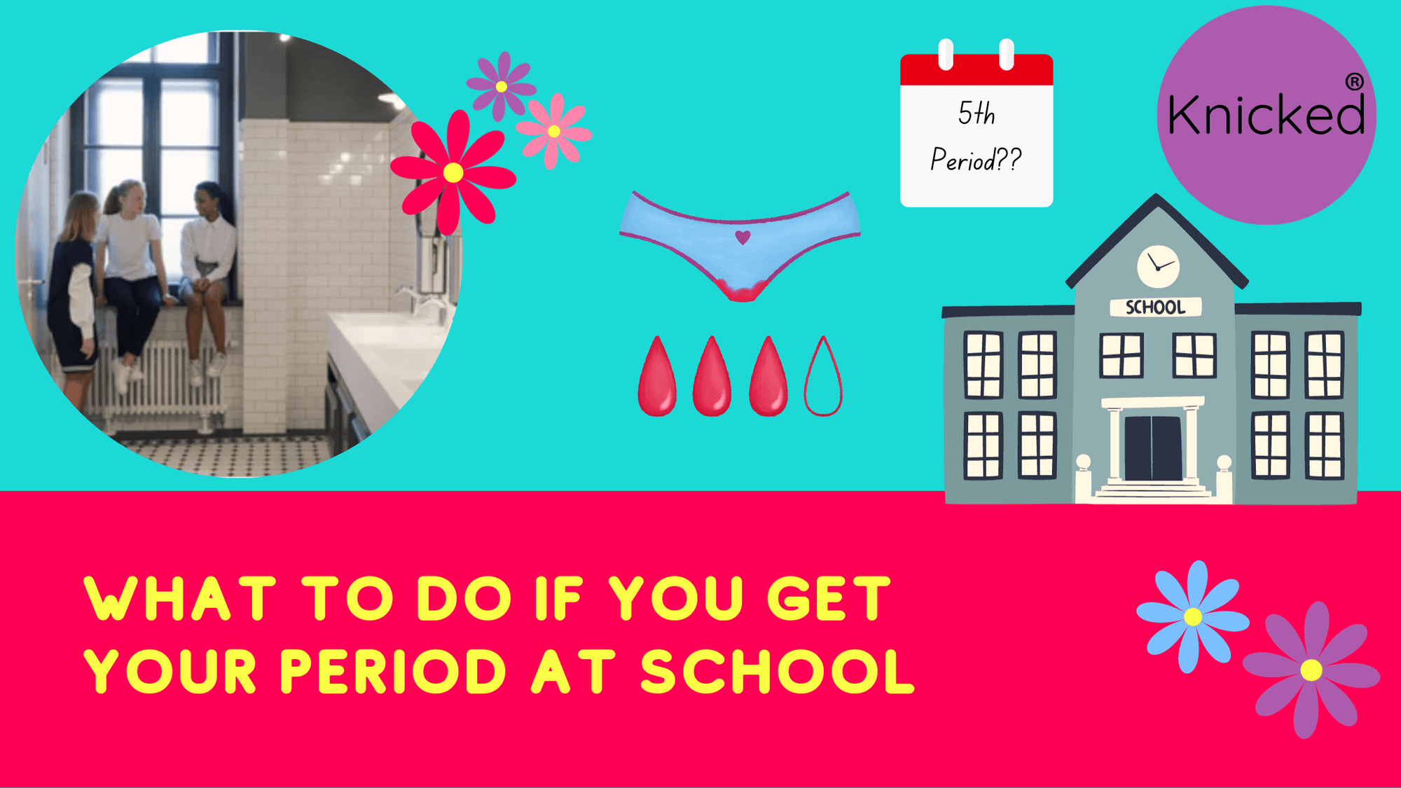 What to do if you get your period or leak at school, Knicked Australia, period underwear for tweens and teens