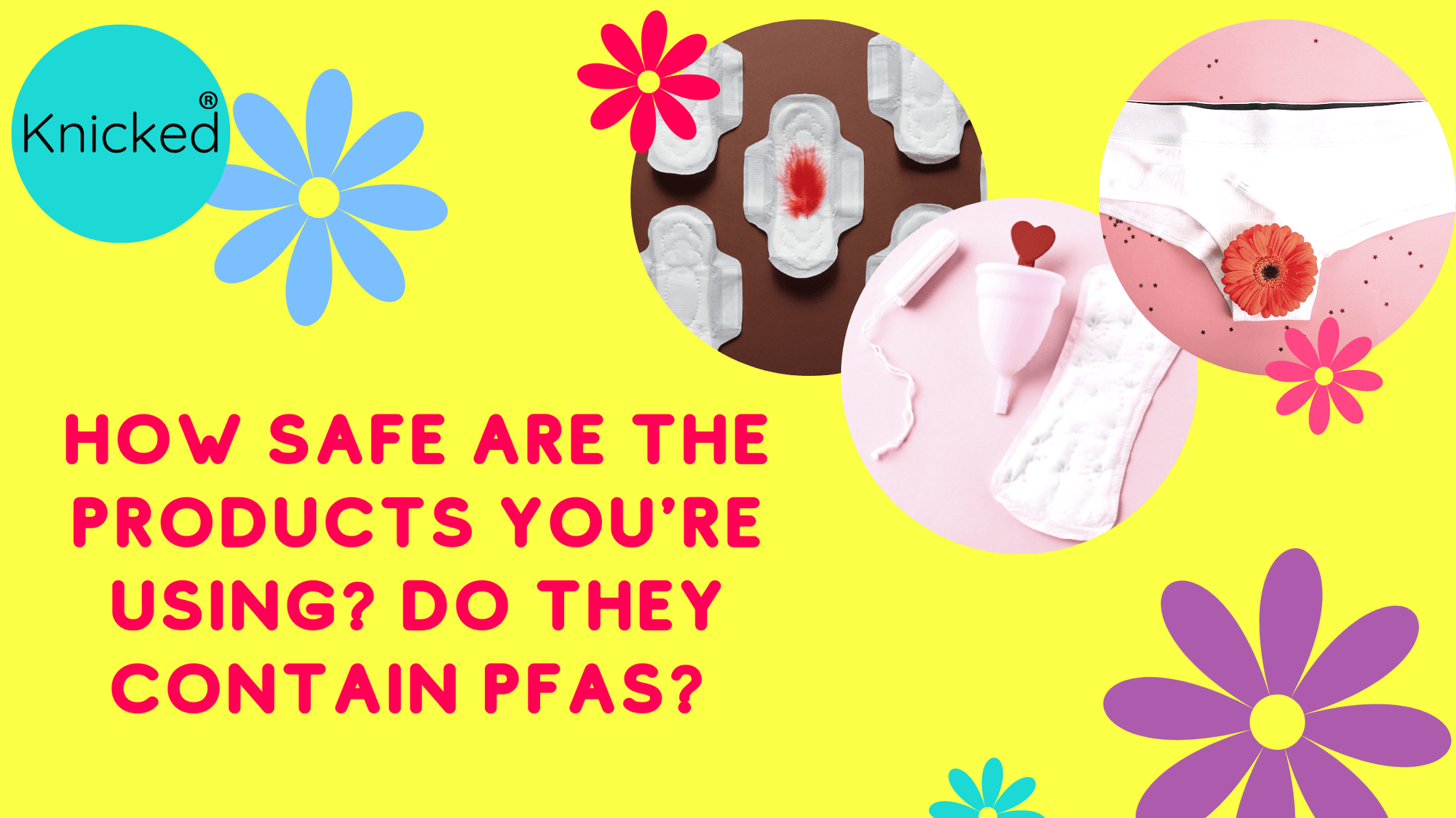 Toxic chemicals on period underwear called PFAS
