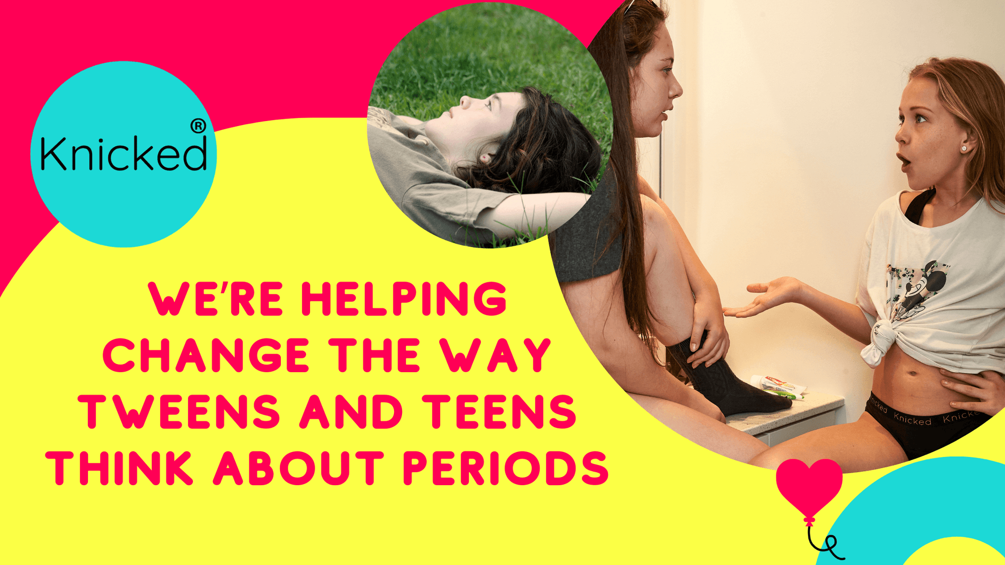 Changing the way tweens and teens think about periods! - Knicked