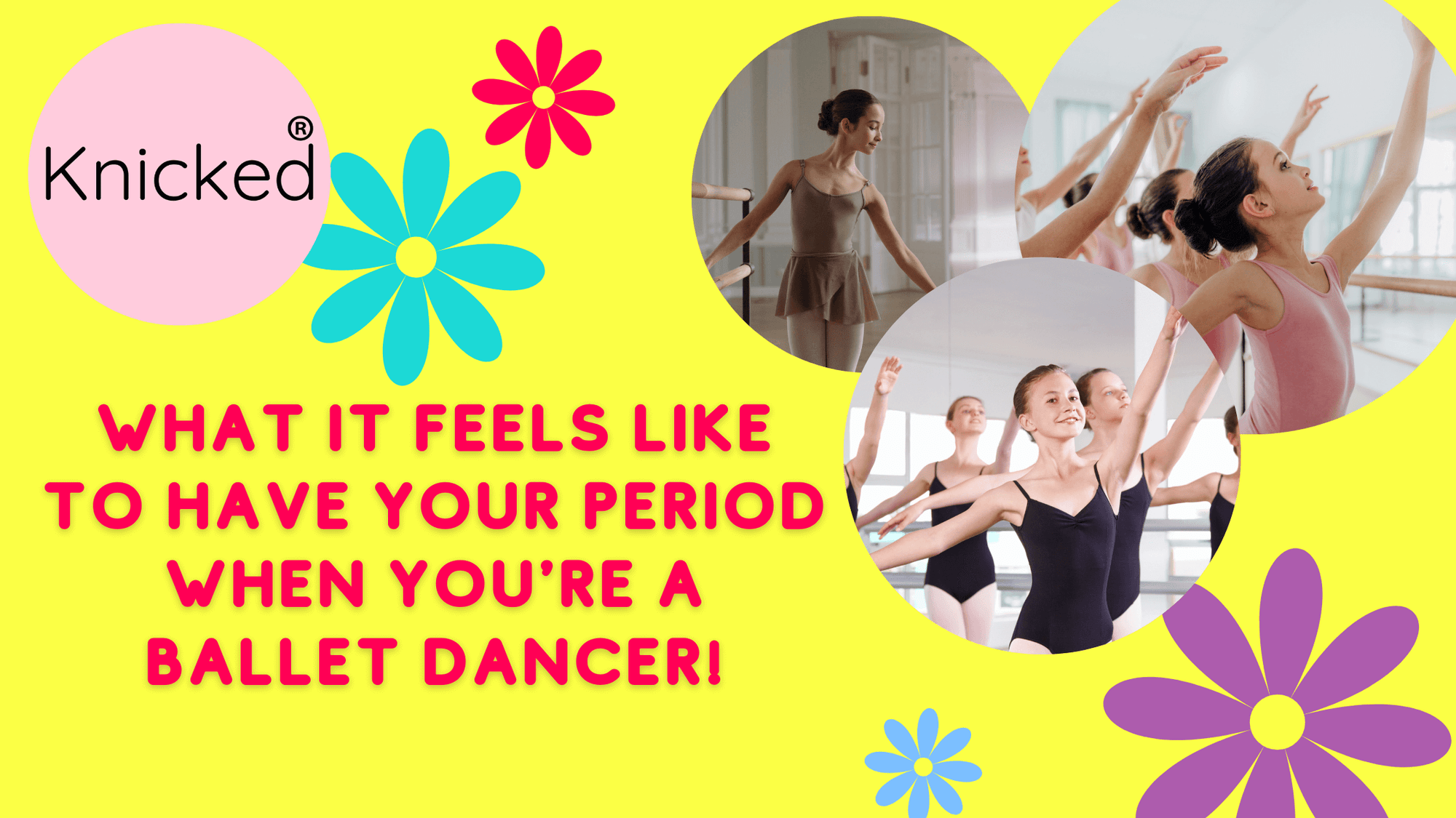 What it feels to have your monthly period when you're a ballet dancer