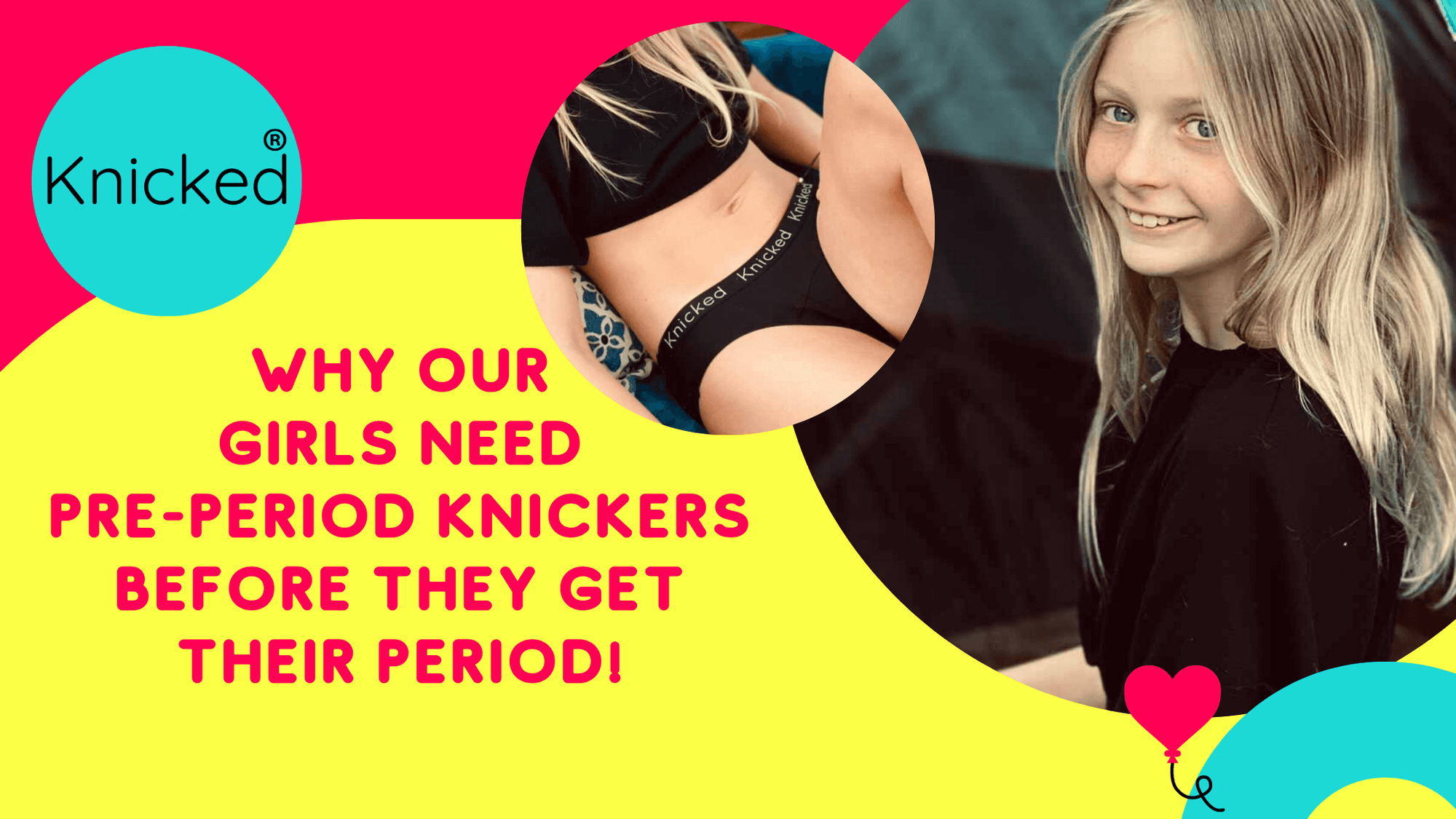 Why we need to have our girls wearing pre-period knickers BEFORE they get their period?